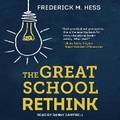 Cover: The Great School Rethink - Tantor Audio