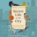 Cover: Secret Life of the City - Tantor Audio