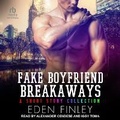 Cover: Fake Boyfriend Breakaways - Tantor Audio
