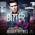 Cover: Bitter Play - Tantor Audio