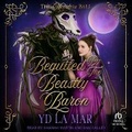 Cover: Beguiled by the Beastly Baron - Tantor Audio