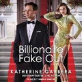 Cover: Billionaire Fake Out - Tantor Audio