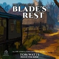 Enlarge image Cover: Welcome to Blade's Rest - Tantor Audio