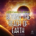 Cover: Beyond the Reach of Earth - Tantor Audio