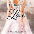 Cover: The Business of Love - Tantor Audio
