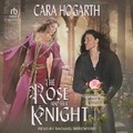Cover: The Rose and Her Knight - Tantor Audio