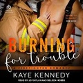 Cover: Burning for Trouble - Tantor Audio