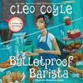 Cover: Bulletproof Barista - Tantor Audio