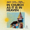 Cover: In Church as It Is in Heaven - Christianaudio