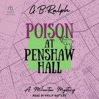 Enlarge image Cover: Poison at Penshaw Hall - Tantor Audio