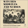 Cover: Witches, Midwives & Nurses, 2nd Ed - Tantor Audio
