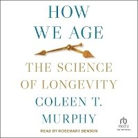 Enlarge image Cover: How We Age - Tantor Audio