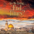 Cover: Are We Living in the End Times? - Christianaudio
