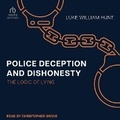 Cover: Police Deception and Dishonesty - Tantor Audio