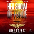 Cover: Her Show of Force - Tantor Audio