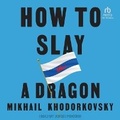Cover: How to Slay a Dragon - Tantor Audio