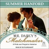 Enlarge image Cover: Mr. Darcy's Matchmaker - Tantor Audio