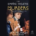 Cover: The Empire Theatre Murders - Tantor Audio