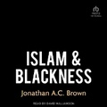 Cover: Islam & Blackness - Tantor Audio