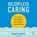 Cover: Relentless Caring - Ascent Audio