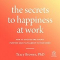 Cover: The Secrets to Happiness at Work - Ascent Audio
