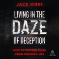 Cover: Living in the Daze of Deception - Christianaudio