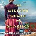 Cover: The Medicine Woman of Galveston - HighBridge Audio