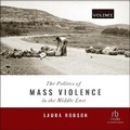 Cover: The Politics of Mass Violence in the Middle East - Kalorama