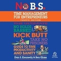 Cover: No B.S. Time Management for Entrepreneurs - Ascent Audio