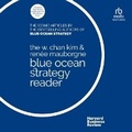 Cover: The W. Chan Kim and Renee Mauborgne Blue Ocean Strategy Reader - Ascent Audio