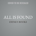 Cover: All Is Found - DISNEY
