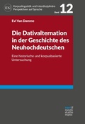 Cover: Die Dativalternation in der Geschichte des Neuhochdeutschen - Narr Francke Attempto Verlag