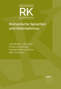 Cover: Romanische Sprachen und Kolonialismus - Narr Francke Attempto Verlag