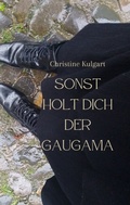 Cover: Sonst holt dich der GaugaMa - tredition