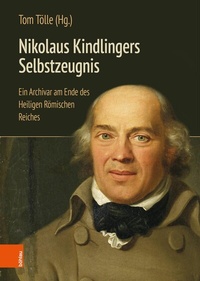 Abbildung von: Nikolaus Kindlingers Selbstzeugnis - Böhlau