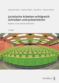 Cover: Juristische Arbeiten erfolgreich schreiben und pr&auml;sentieren - Schulthess Juristische Medien