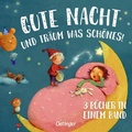 Cover: Gute Nacht und tr&auml;um was Sch&ouml;nes! - Oetinger