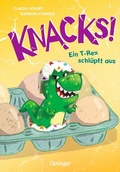 Cover: Knacks! 1 Ein T-Rex schl&uuml;pft aus - Oetinger