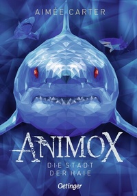 Abbildung von: Animox 3. Die Stadt der Haie - Oetinger