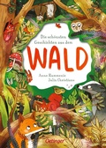 Cover: Die sch&ouml;nsten Geschichten aus dem Wald - Oetinger