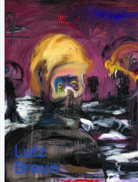Abbildung von: Lutz Braun. Abstrakter Realismus. Malerei 1998-2023 - König, Walther