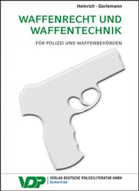 Abbildung von: Waffenrecht und Waffentechnik - Deutsche Polizeiliteratur