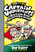 Cover: Captain Underpants Band 10 - Captain Underpants und die rebellische Rache der radioaktiven Robo-Unterhose - Adrian & Wimmelbuchverlag