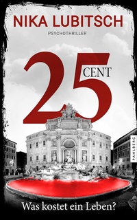 Abbildung von: 25 Cent - Was kostet ein Leben? - Pahlberg Verlag