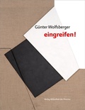 Cover: G&uuml;nter Wolfsberger - &raquo;eingreifen!&laquo; - Bibliothek der Provinz