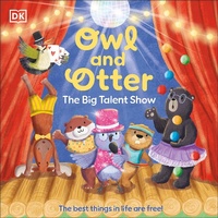 Abbildung von: Owl and Otter: The Big Talent Show - DK Children