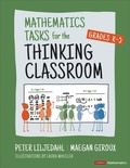 Cover: Mathematics Tasks for the Thinking Classroom, Grades K-5 - Corwin Press Inc