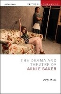 Cover: The Drama and Theatre of Annie Baker - Methuen Drama