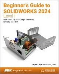 Abbildung von: Beginner's Guide to SOLIDWORKS 2024 - Level II - SDC Publications