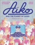 Cover: Aiko and the Planet of Dogs - Levine Querido